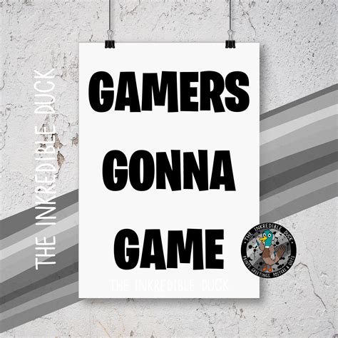 Download Gamers Gonna Game Printable